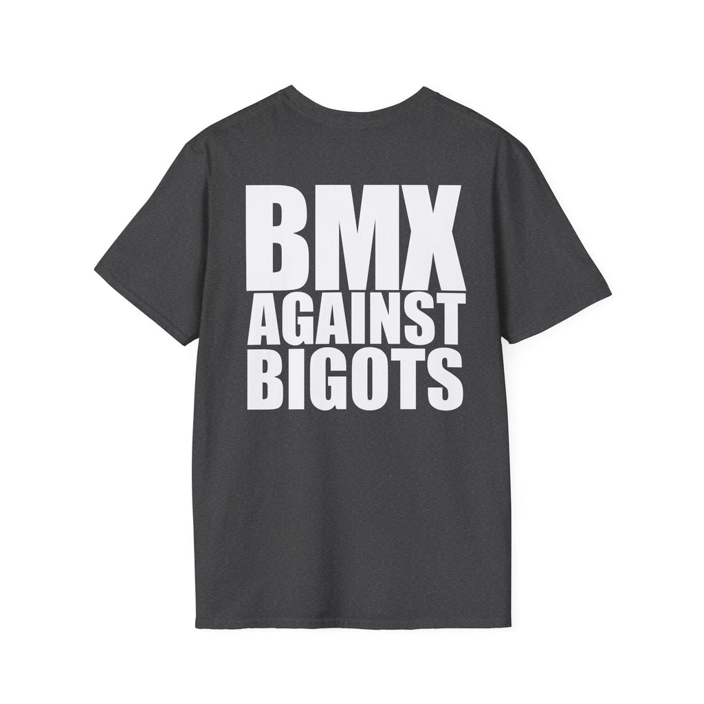 T-Shirt — BMX Against Bigots / I Think We Are All A Lil' Bike Curious