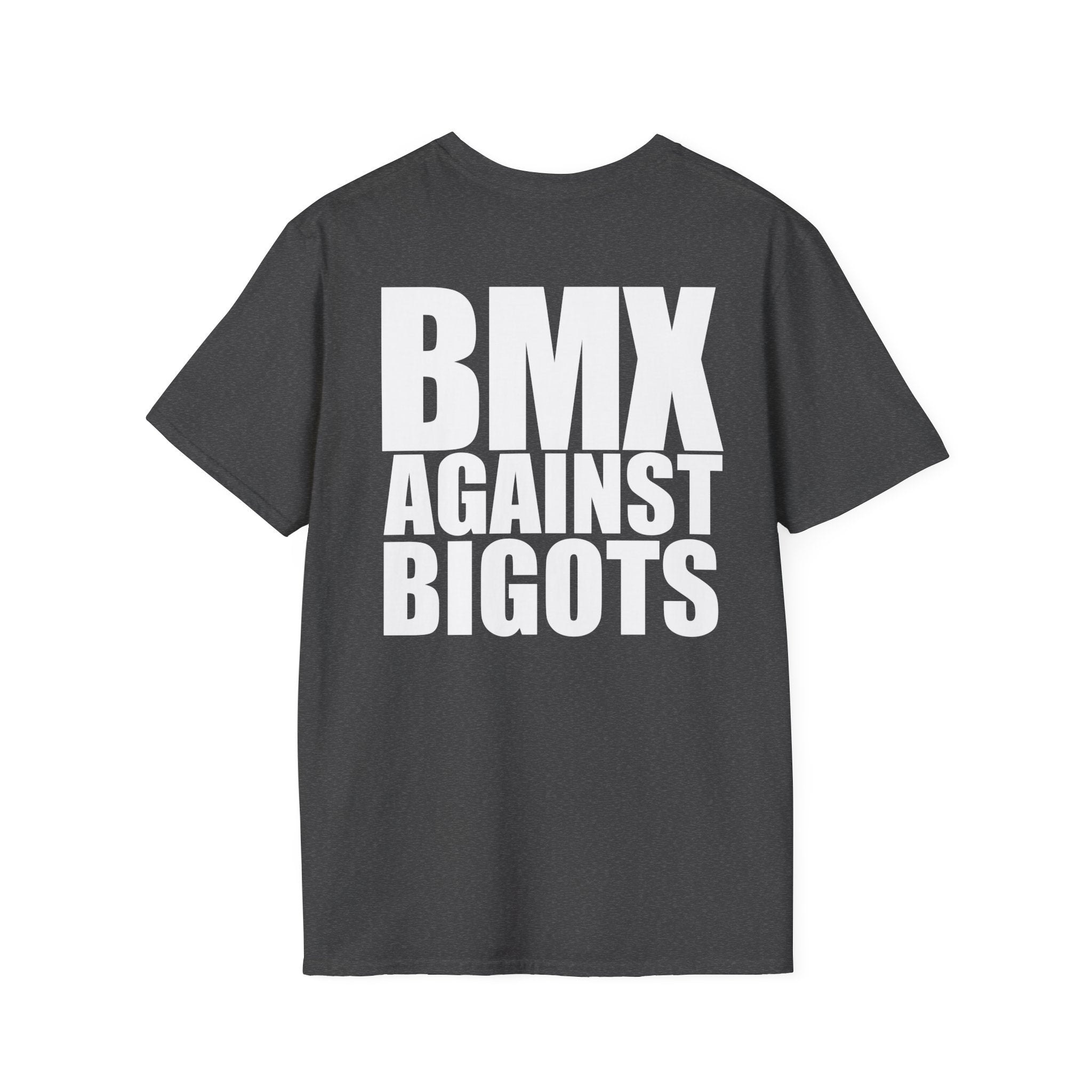 T-Shirt — BMX Against Bigots / I Think We Are All A Lil' Bike Curious