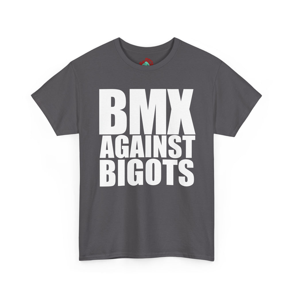 BMX Against Bigots Tee — Anti-Bigotry BMX T-Shirt