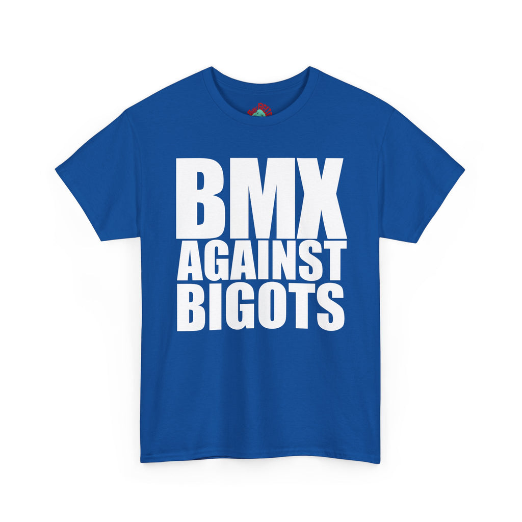 BMX Against Bigots Tee — Anti-Bigotry BMX T-Shirt
