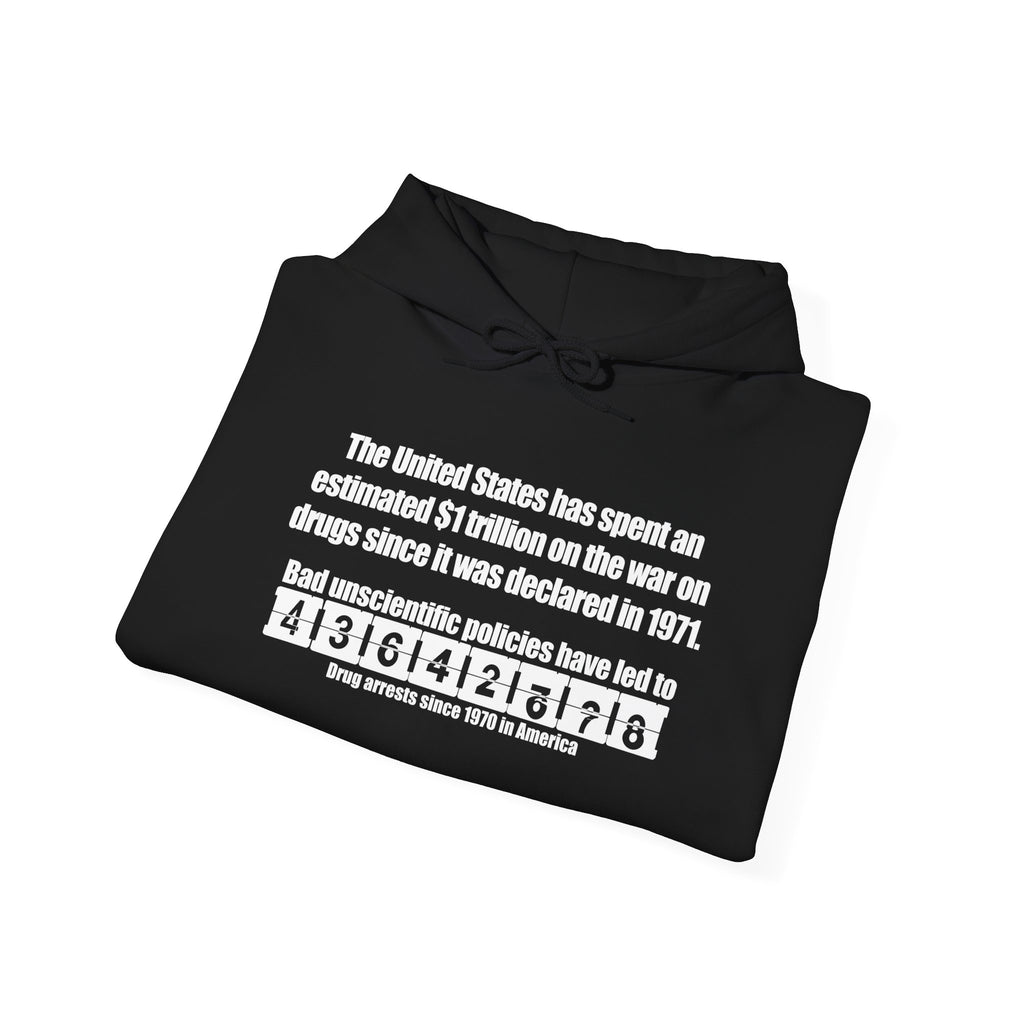 Hoodie — 'The United States Has Spent an Estimated 1 Trillion on the War on Drugs' harm reduction