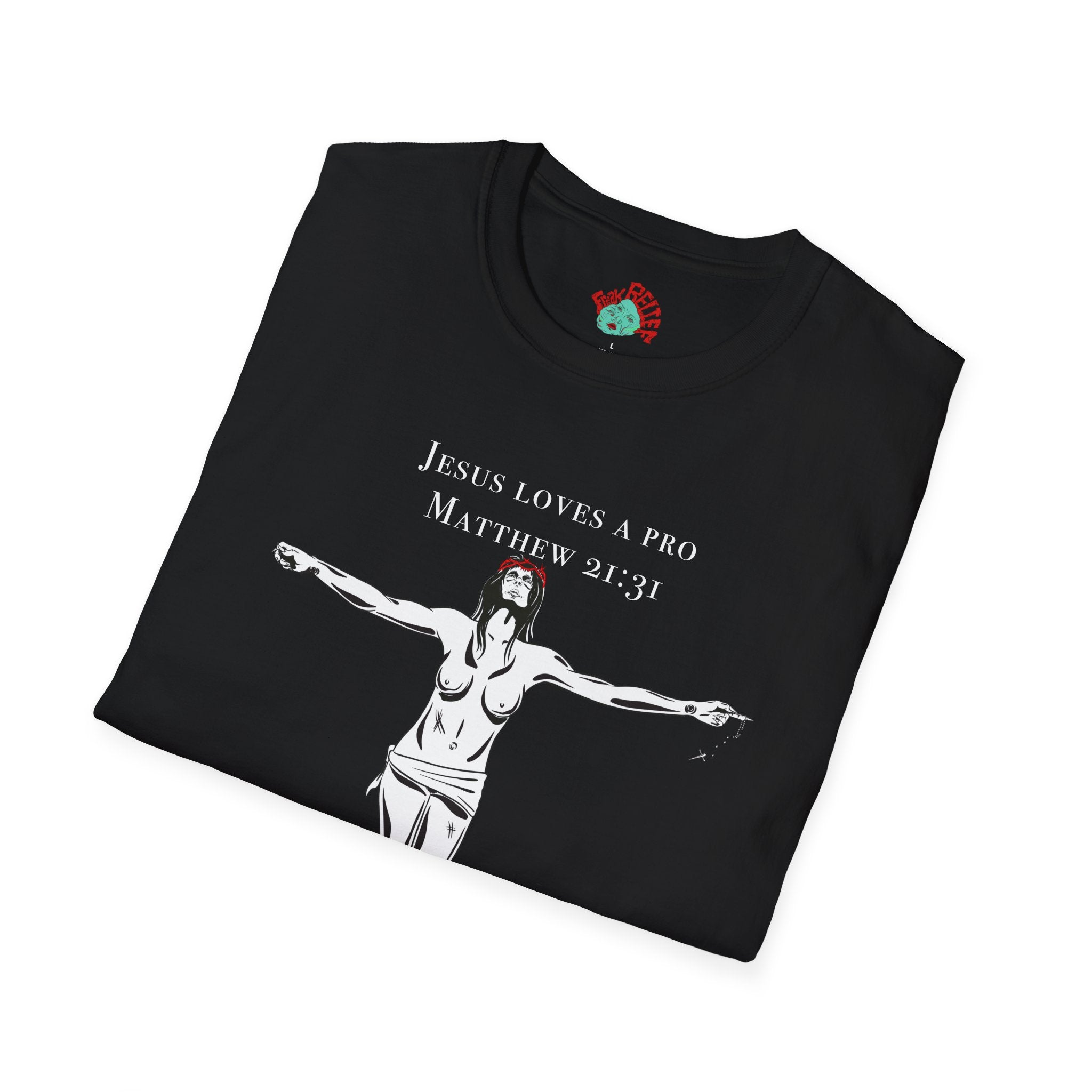 T-Shirt — "Jesus Loves A Pro" safe sex work Advocacy Tee graphic