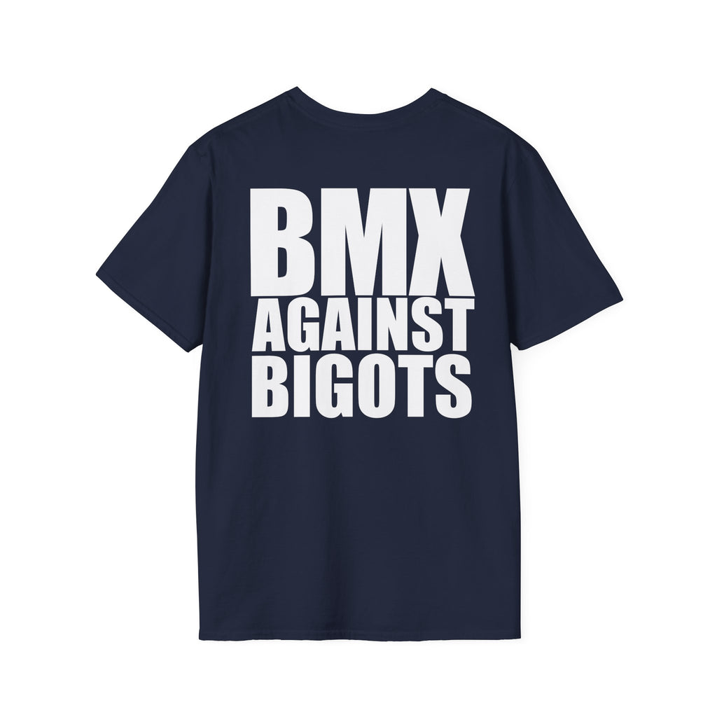 T-Shirt — BMX Against Bigots / I Think We Are All A Lil' Bike Curious