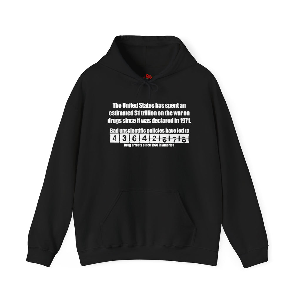Hoodie — 'The United States Has Spent an Estimated 1 Trillion on the War on Drugs' harm reduction