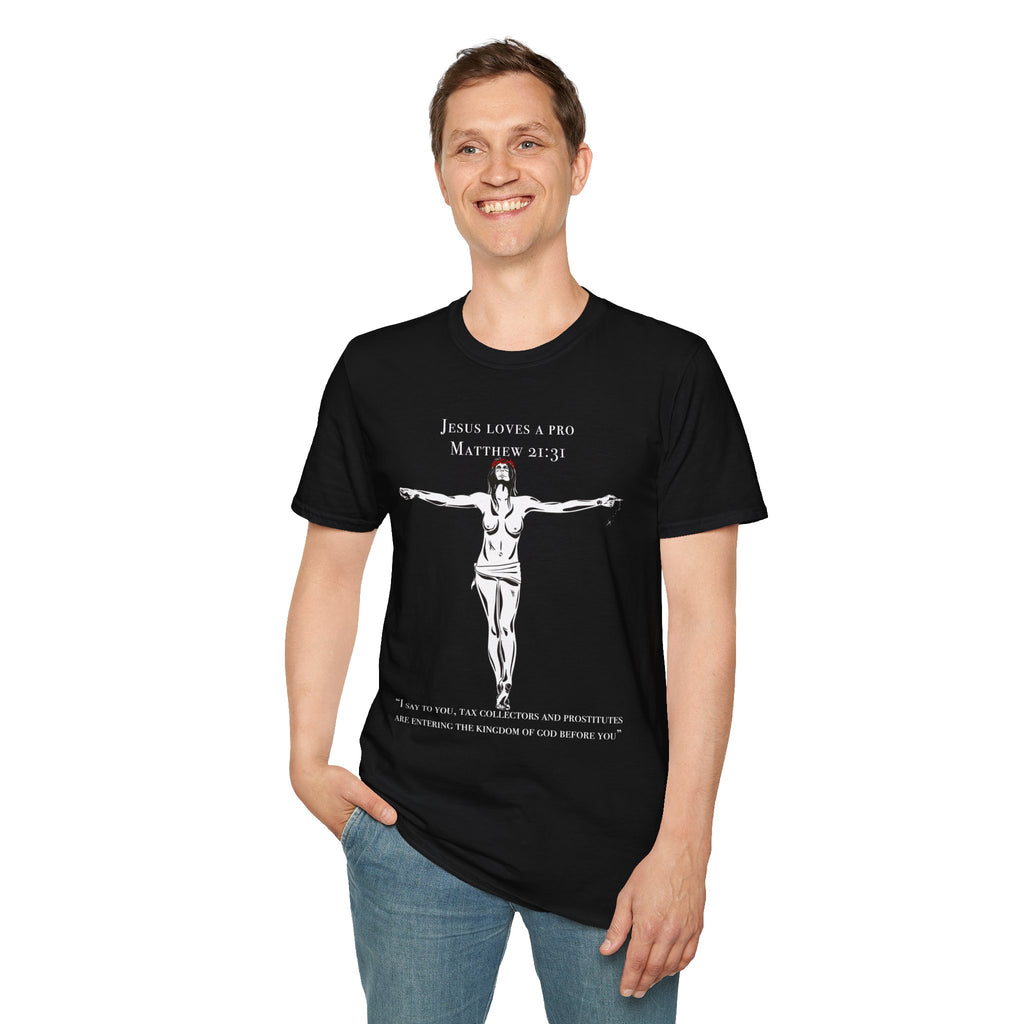 T-Shirt — "Jesus Loves A Pro" safe sex work Advocacy Tee graphic