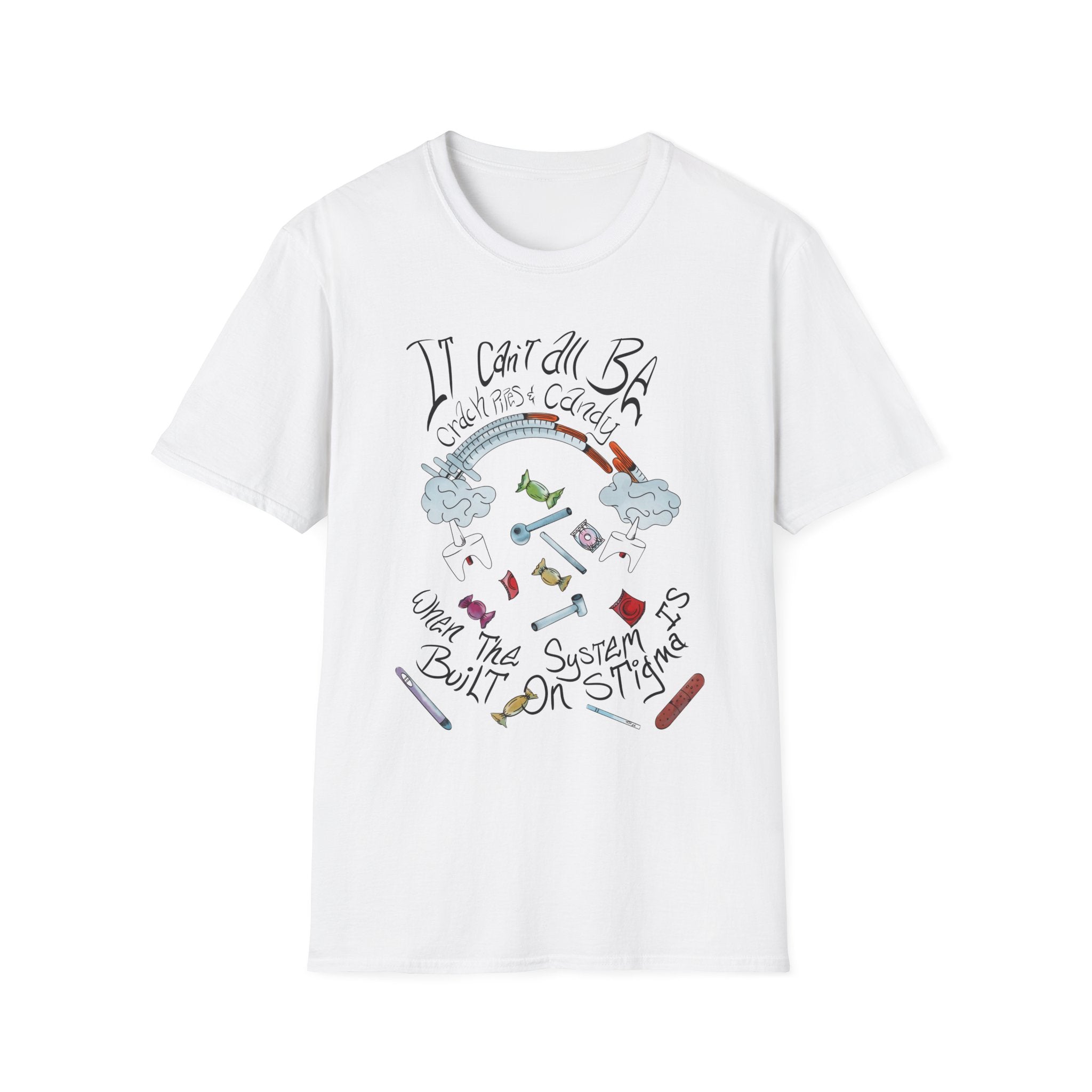 Harm reduction t shirt. It cant all be candy when the system is built on stigma